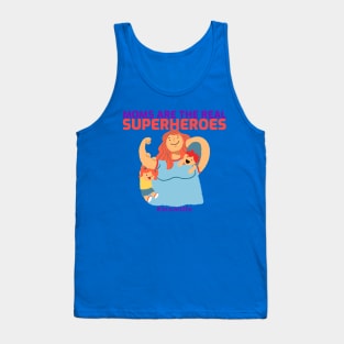 Moms are the real superheroes mothers day Tank Top